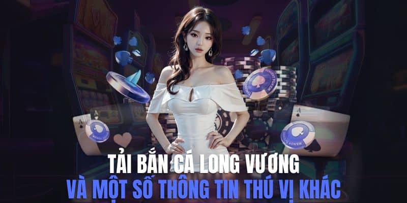 Tải Bắn Cá Long Vương